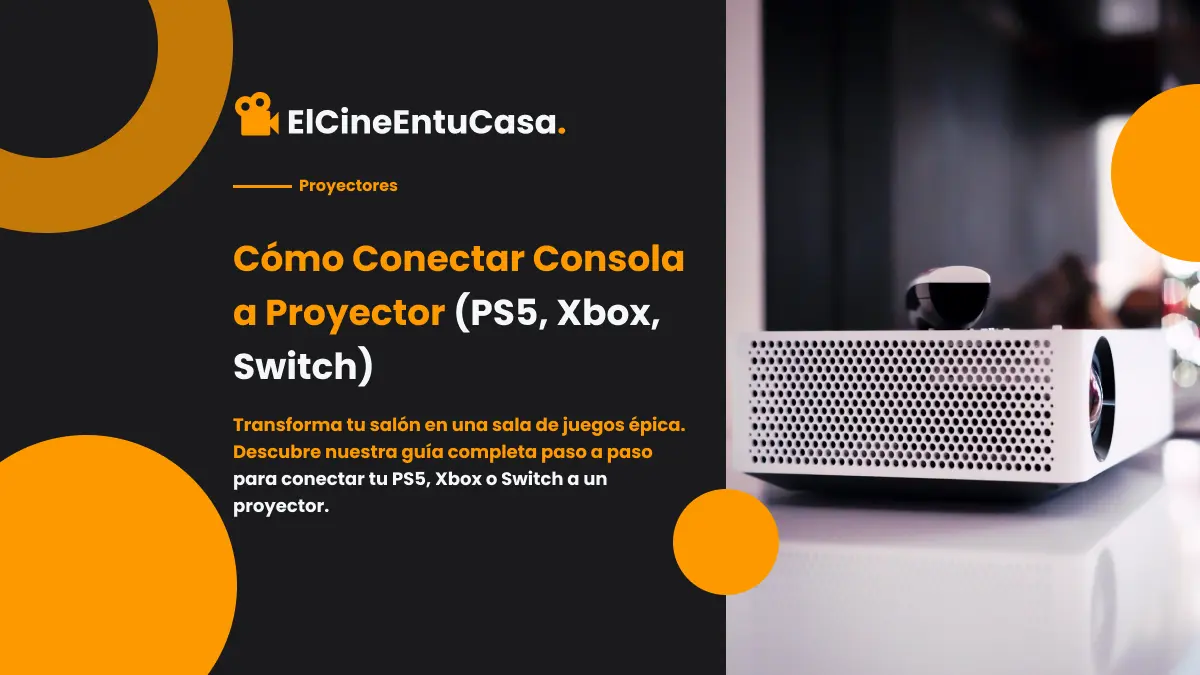 Cómo Conectar Consola a Proyector (PS5, Xbox, Switch)