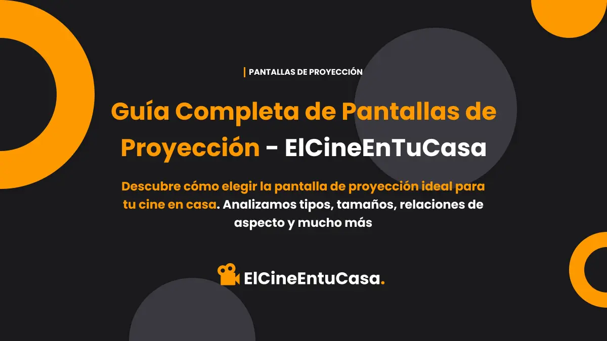 Guía Completa de Pantallas de Proyección