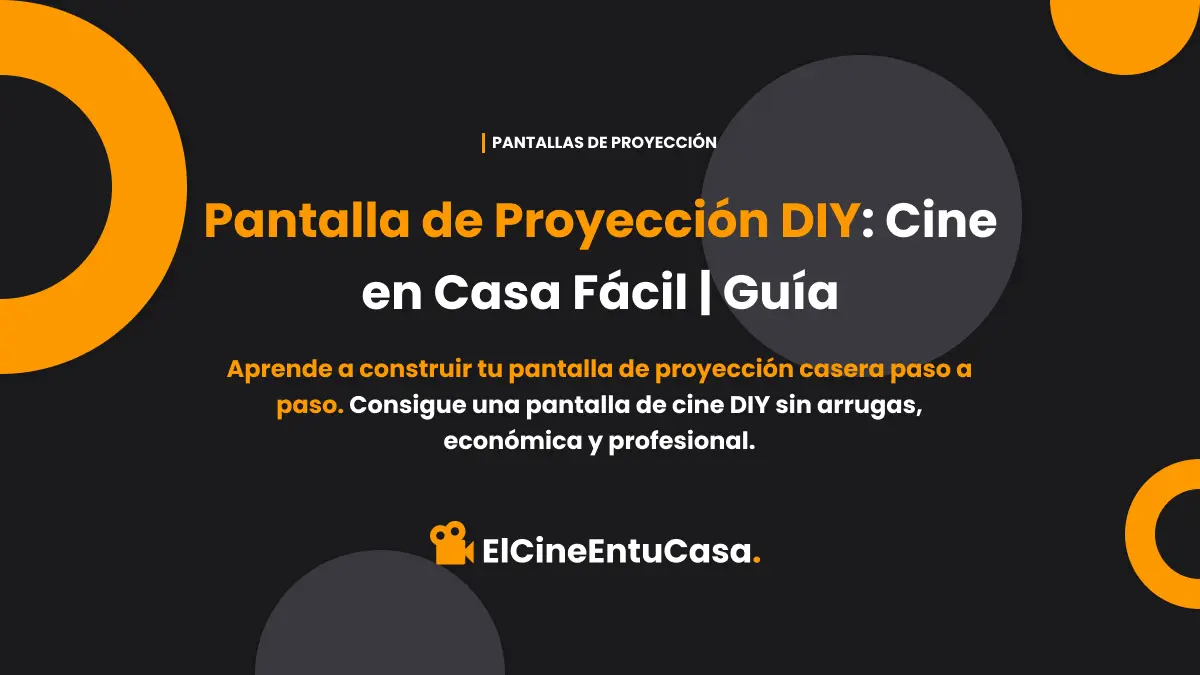 Pantalla de Proyección DIY: Cine en Casa Fácil | Guía