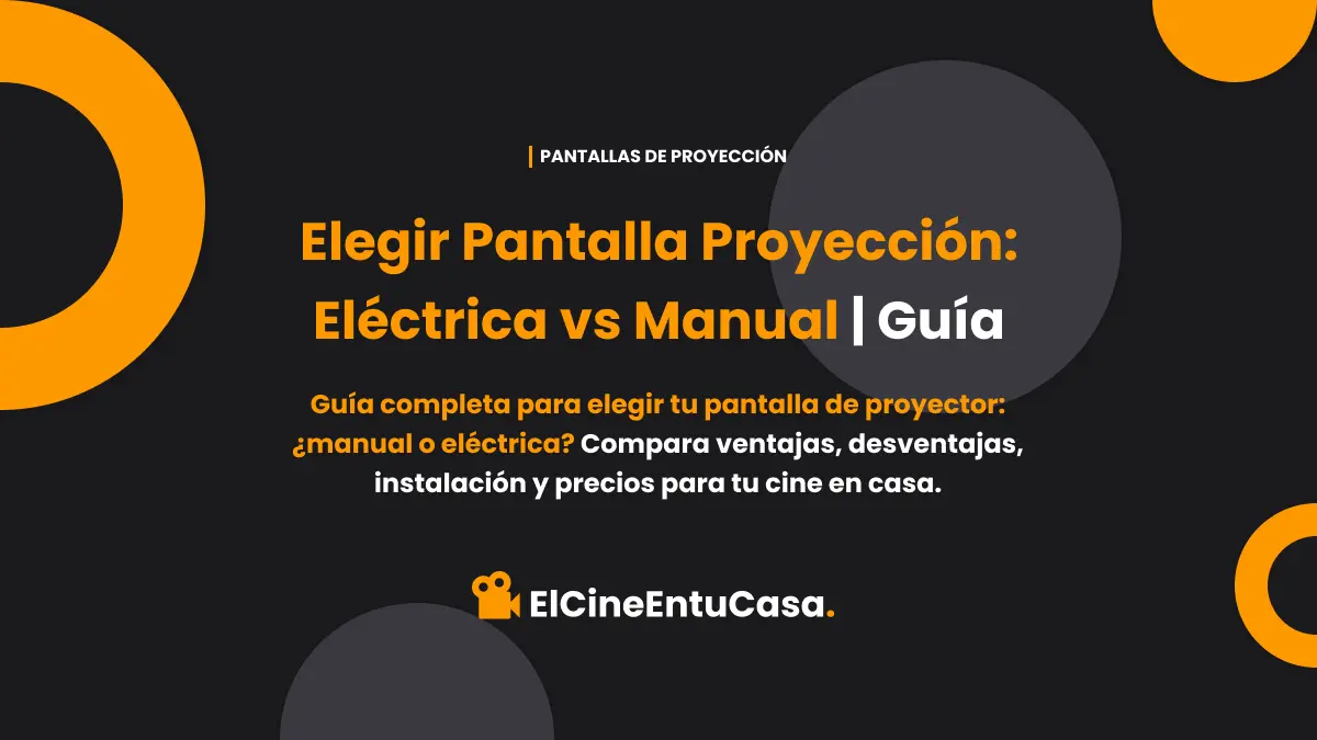 Elegir Pantalla Proyección: Eléctrica vs Manual | Guía