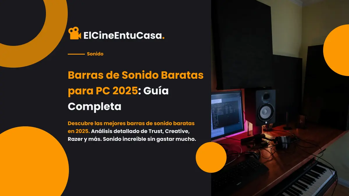 Barras de Sonido Baratas para PC 2025: Guía Completa